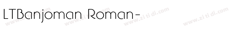LTBanjoman Roman字体转换